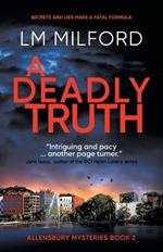 A Deadly Truth: Secrets and lies make a fatal formula