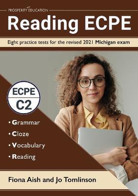 Reading ECPE: Eight practice tests for the revised 2021 Michigan exam - Fiona Aish,Jo Tomlinson - cover