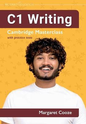 C1 Writing Cambridge Masterclass with practice tests - Margaret Cooze - cover