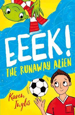 Eeek! The Runaway Alien - Karen Inglis - cover
