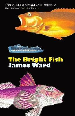 The Bright Fish - James Ward - cover