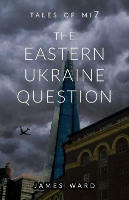 The Eastern Ukraine Question - James Ward - cover