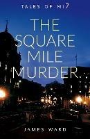 The Square Mile Murder