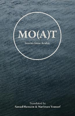 Mo(a)t: Stories From Arabic - Najwa Binshatwan,Ishraga Mustafa Hamid,Mariem Hamoud - cover