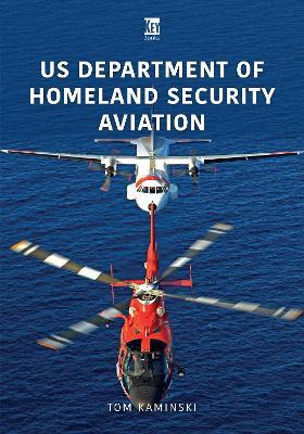 US Department of Homeland Security Aviation - Tom Kaminski - cover