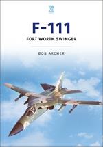 F-111: Fort Worth Swinger