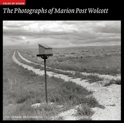 The Photographs of Marion Post Wolcott