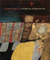 Despite Ceausescu: A Collection of Romanian Art - Frances Tyler - cover