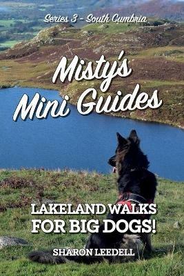 Misty's Mini Guides: Lakeland Walks for Big Dogs! - Sharon Leedell - cover