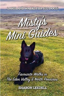 Misty's Mini Guides: Favourite Walks in The Eden Valley & North Pennines - Sharon Leedell - cover