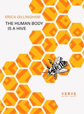 The Human Body Is A Hive - Erica Gillingham - cover