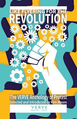 Like Flyering For The Revolution: The VERVE Anthology of Protest Poems - cover