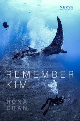 I Remember Kim: a memoir of grief (after Joe Brainard) - Rona Cran - cover
