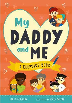 My Daddy and Me: A Keepsake Book - Sam Hutchinson - cover