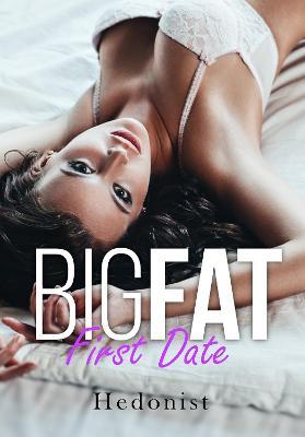 Big Fat First Date - Hedonist - cover