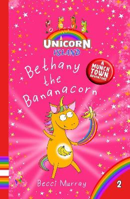 Bethany the Bananacorn - Becci Murray - cover