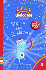 Sienna the Slushicorn