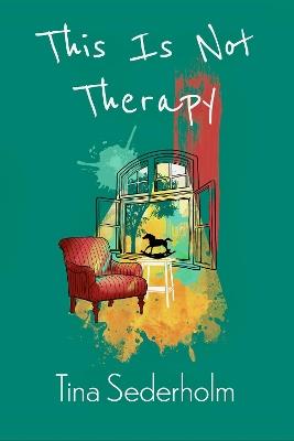 This Is Not Therapy - Tina Sederholm - cover