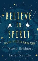 Believe in Spirit