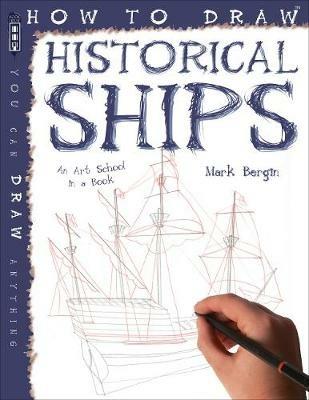 How To Draw Historical Ships - Mark Bergin - cover
