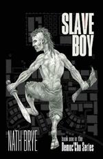 Slave Boy: Book One in the Democ'Chu Series