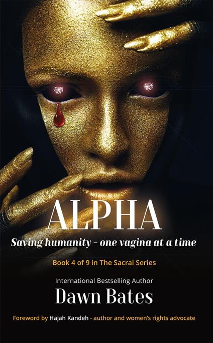 Alpha: Saving Humanity - One Vagina at a Time