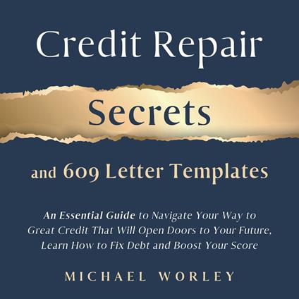 Credit Repair Secrets and 609 Letter Templates