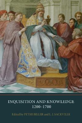 Inquisition and Knowledge, 1200-1700 - cover