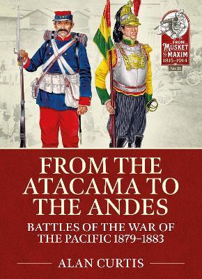 Ibs From the Atacama to the Andes: Battles of the War of the Pacific 1879-1883