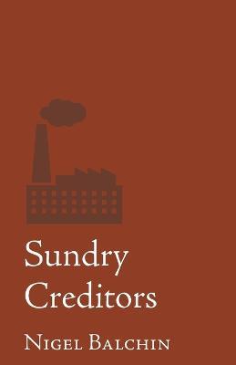 Sundry Creditors - Nigel Marlin Balchin - cover