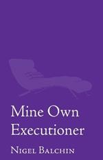 Mine Own Executioner