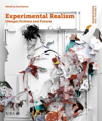 Design Studio Vol. 5: Experimental Realism: (Design) Fictions and Futures - cover