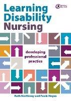 Learning Disability Nursing: Developing Professional Practice - Ruth Northway,Paula Hopes - cover