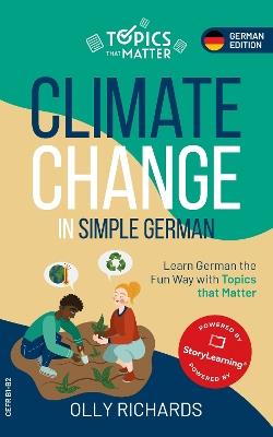 Climate Change in Simple German: Learn German the Fun Way with Topics that Matter - Olly Richards - cover