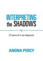 Interpreting the Shadows: 37 years of x-ray diagnosis