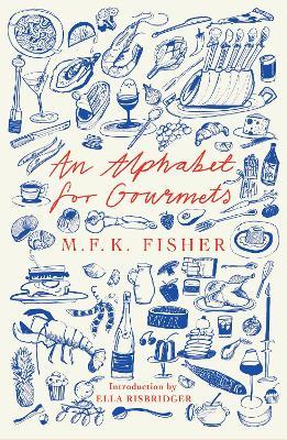 An Alphabet for Gourmets - M.F.K Fisher - cover