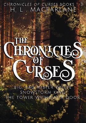 Chronicles of Curses Book 1-3 Boxset - H L Macfarlane - cover
