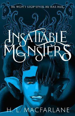 Insatiable Monsters: A Dark Romantic Fantasy - H. L. Macfarlane - cover