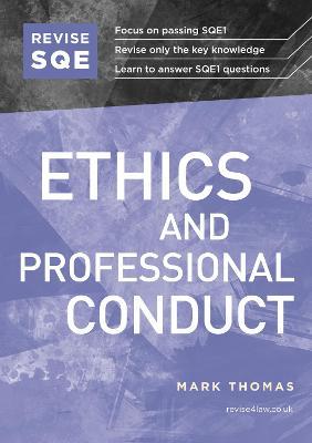 Revise SQE Ethics and Professional Conduct: SQE1 Revision Guide - Mark Thomas - cover
