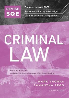 Revise SQE Criminal Law: SQE1 Revision Guide 2nd ed - Mark Thomas,Samantha Pegg - cover