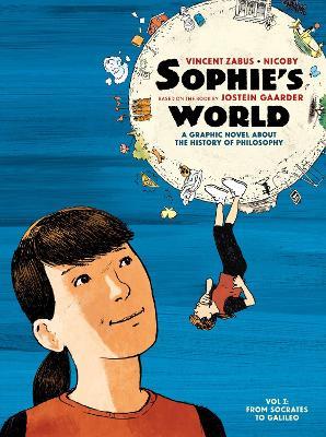 Sophie’s World Vol I: A Graphic Novel About the History of Philosophy: From Socrates to Galileo - Jostein Gaarder - cover