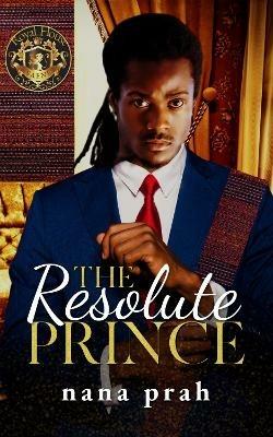 The Resolute Prince - Nana Prah - cover