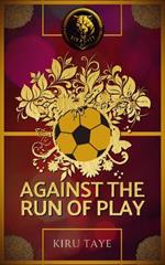 Against The Run Of Play