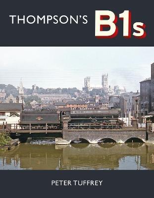 Thompson's B1s - Peter Tuffrey - cover