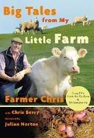 Big Tales From My Little Farm - Chris Jeffery - cover