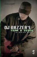 DJ BAZZER's YEAR 6 DISCO & TETHERED: Two Plays by Georgie Bailey - Georgie Bailey - cover