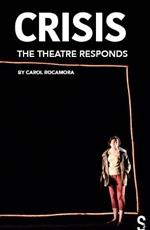 CRISIS: The Theatre Responds