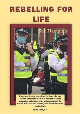 Rebelling for Life - Sue Hampton - cover