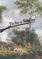 To be a Soldier - Jm Kearsley - cover