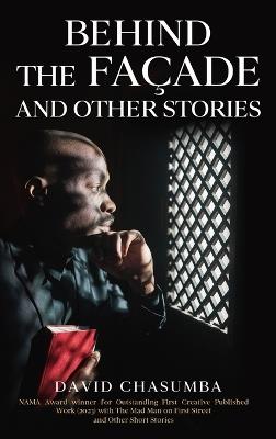 Behind the Fa?ade and Other Stories - David Chasumba - cover